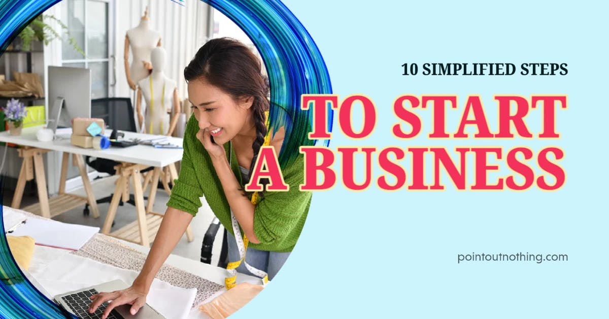 10 Simplified steps to start a business